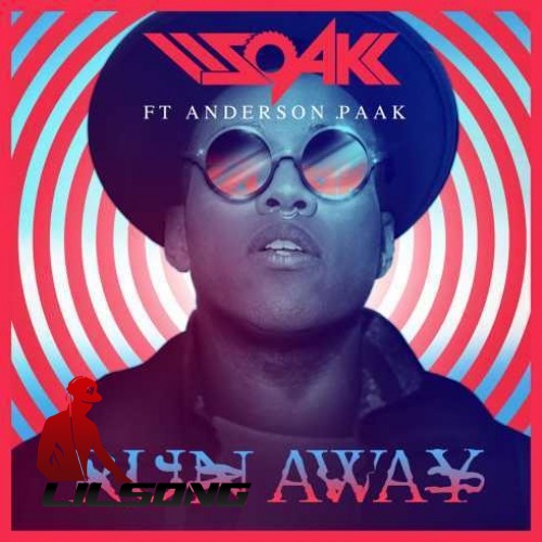DJ Soak Ft. Anderson Paak - Run Away